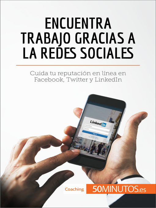 Title details for Encuentra trabajo gracias a las redes sociales by 50Minutos - Available